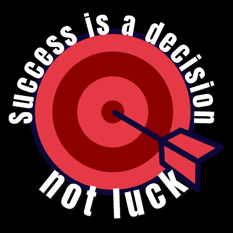 Le succès est une décision, pas une question de chance – Motivational Targ