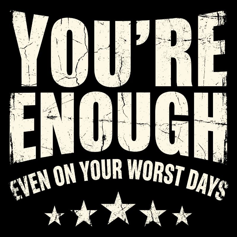 You Are Enough – Courageous Daily Message