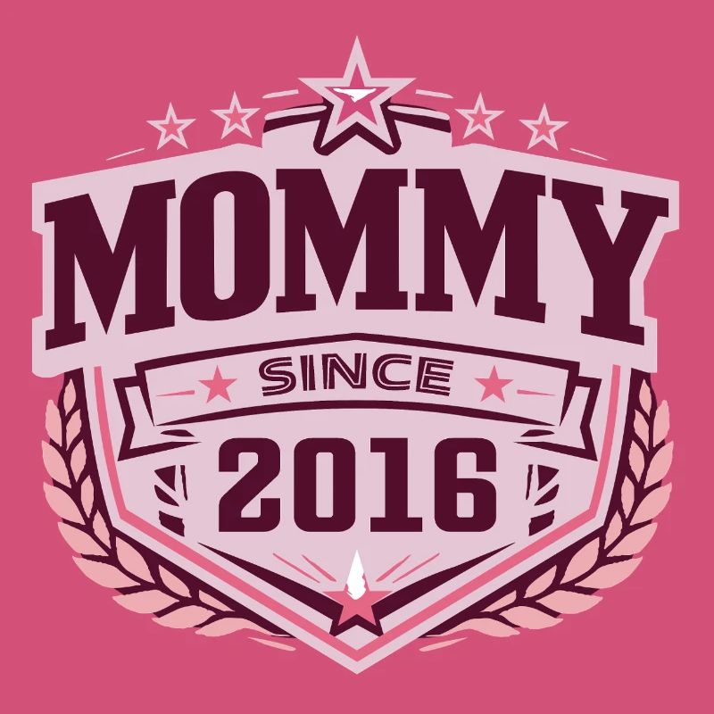 Mama seit 2016 – Stolze neue Mama Design