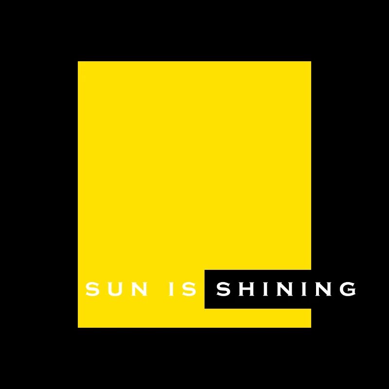 sun is shining