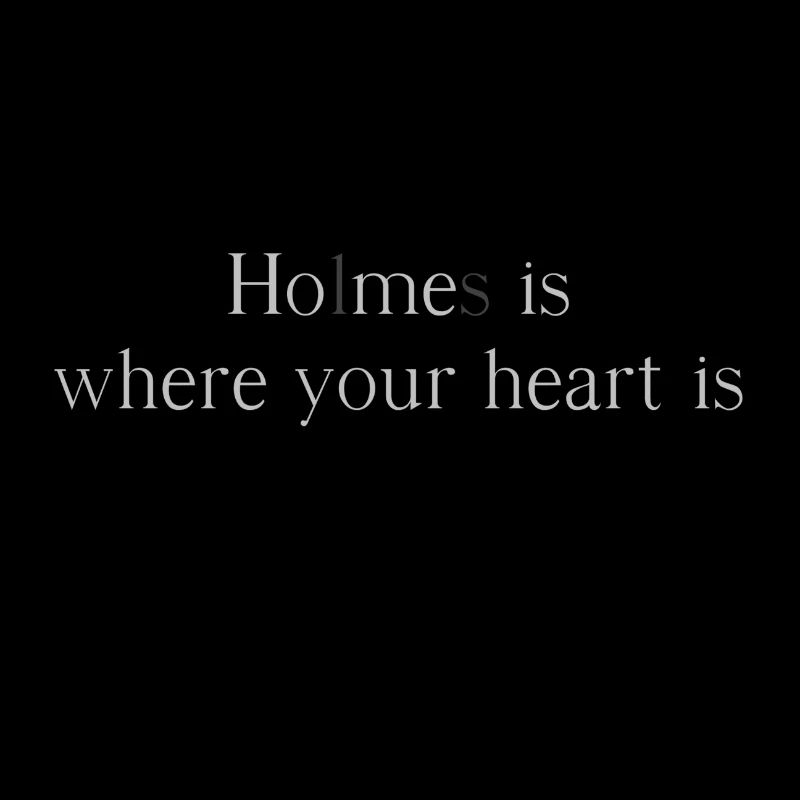 Holmes est votre coeur