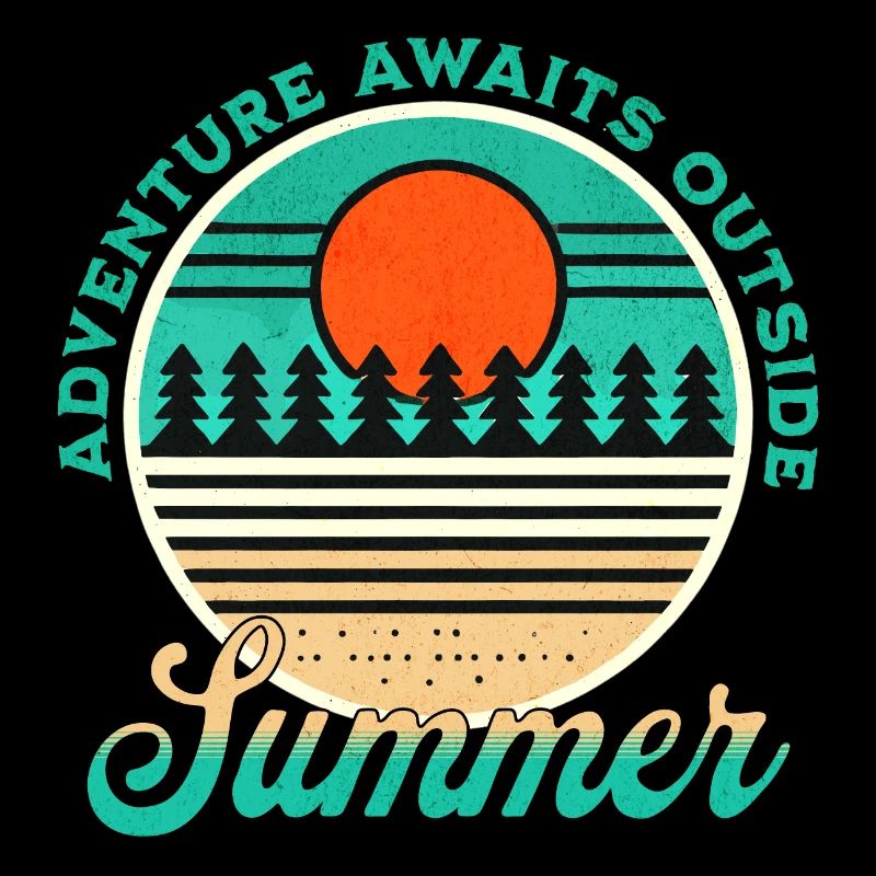 Adventure awaits Outside - Summer