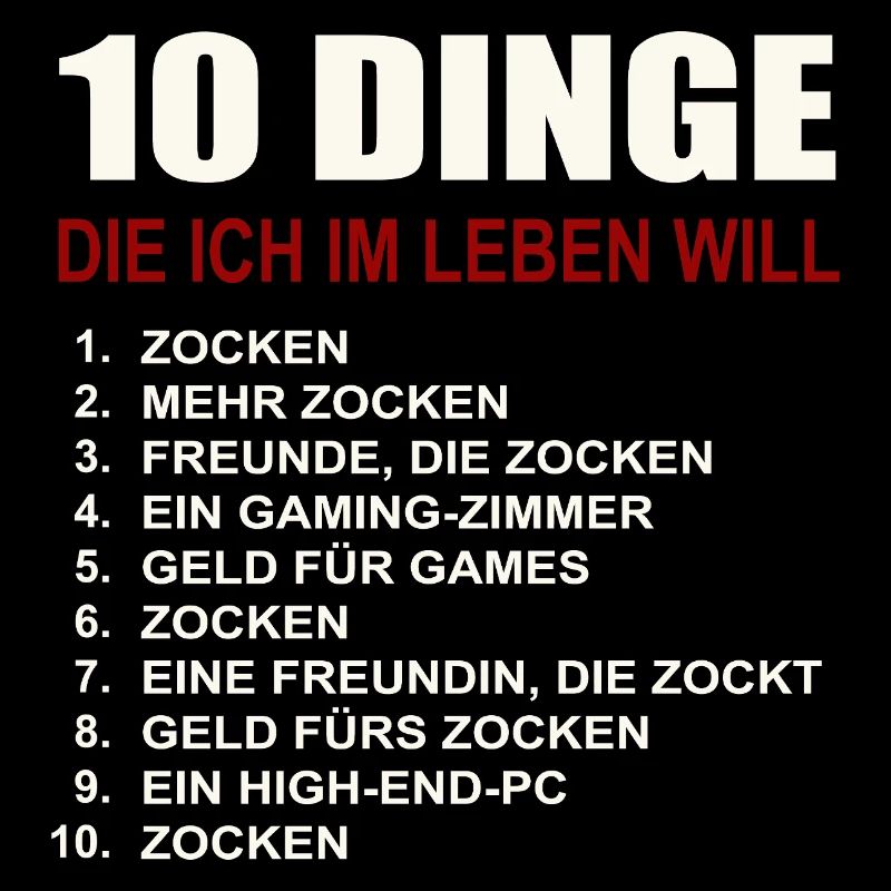 Zocken 10 Dinge die ich will Gamer Spiele Zocker