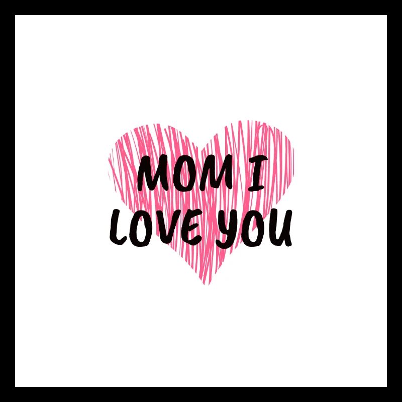 Maman, je t’aime