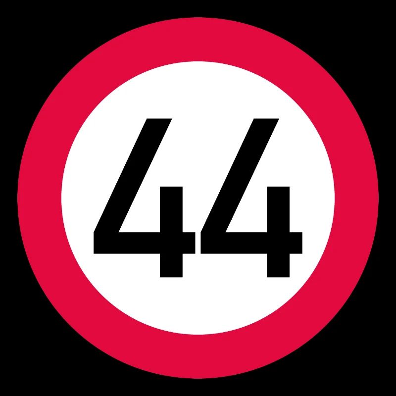 44e anniversaire Attention ! Panneau de signalisation 44 Km/h
