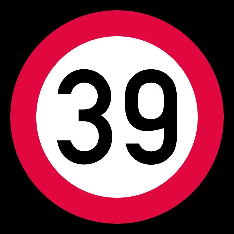 39e anniversaire Attention ! Panneau de signalisation 39 Km/h
