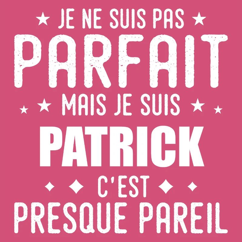 Patrick : authentique, imparfait, top, perfection