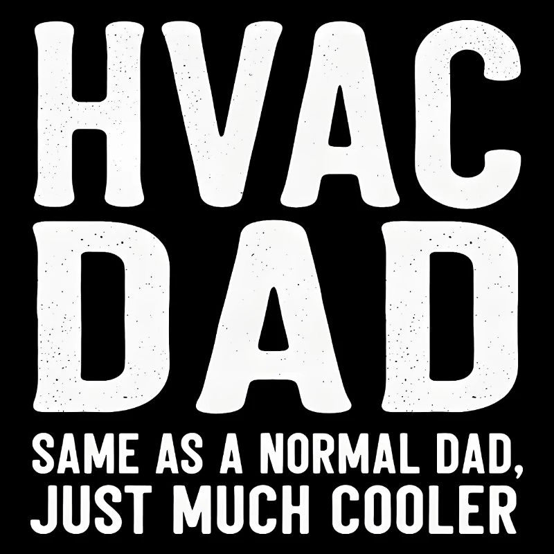 HVAC-Papa einfach viel cooler, lustig