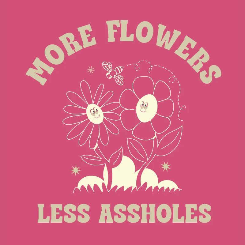Plus de fleurs, moins de connards – Expression rétro sur les fleurs