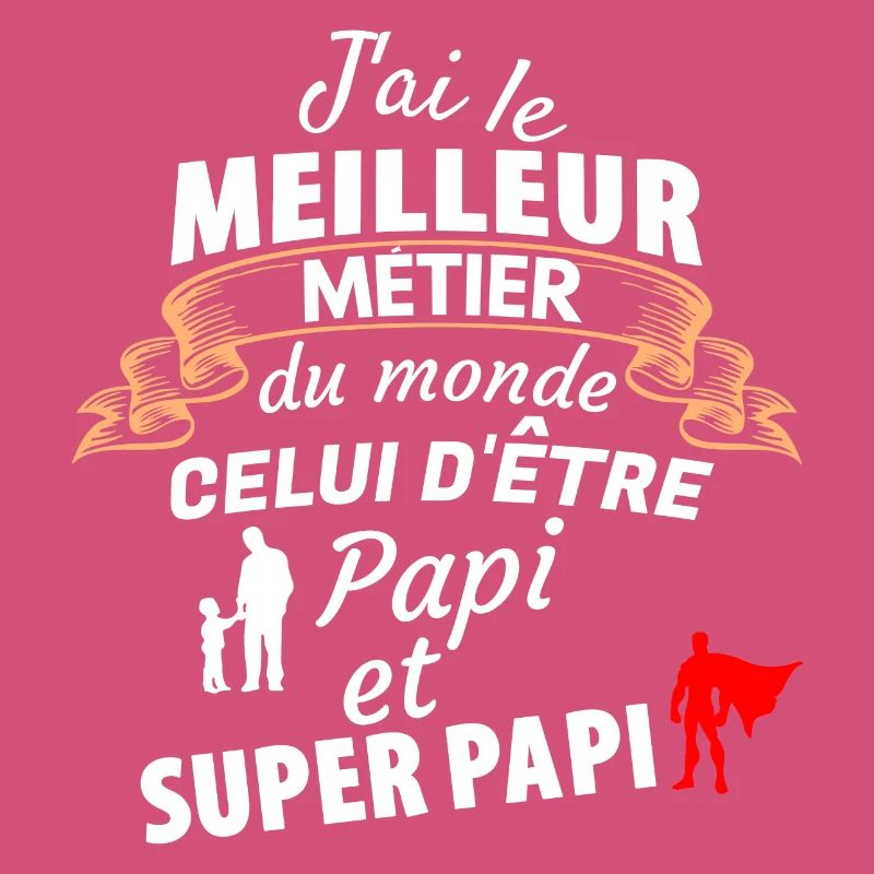 Citation Papi Super Papa Hommage Unique