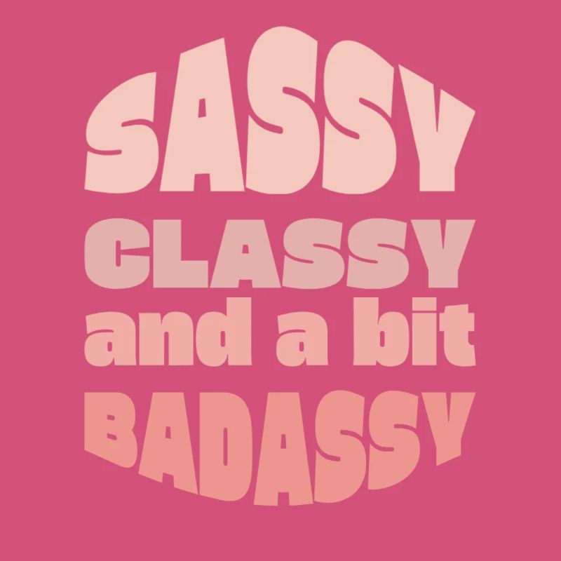 Sassy Classy Badass Typography Tee
