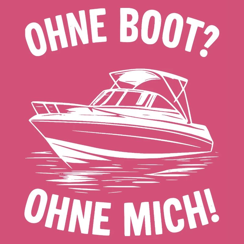 Ohne Boot? Ohne Mich!