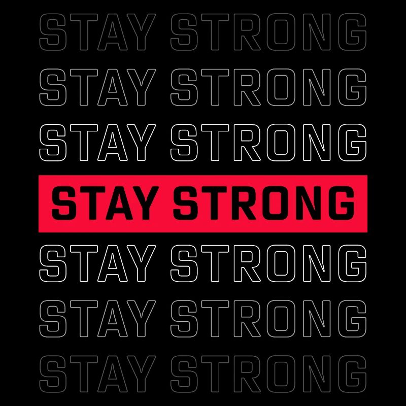 STAY STRONG – Starkes Statement Design