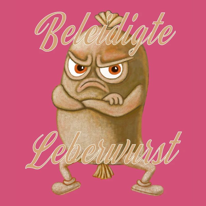 Beleidigte Leberwurst auf Beinen