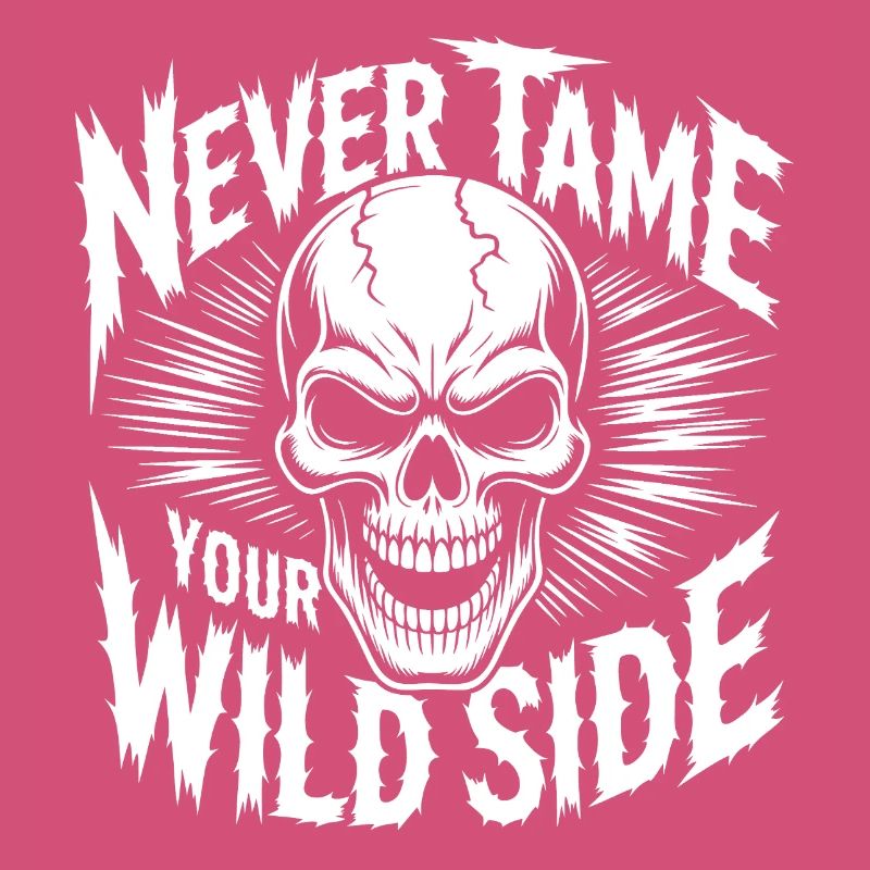 Never Tame Your Wild Side Skull Rock Gothic Design