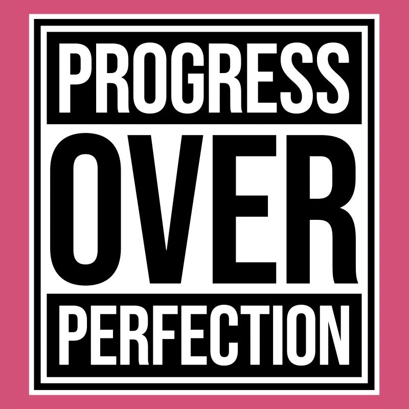 Progress Over Perfection Saying Motivation Mindset