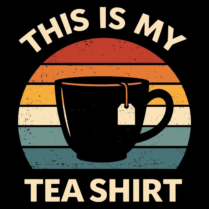 Funny Tea Shirt Teashirt Pun Tea Lover Gift