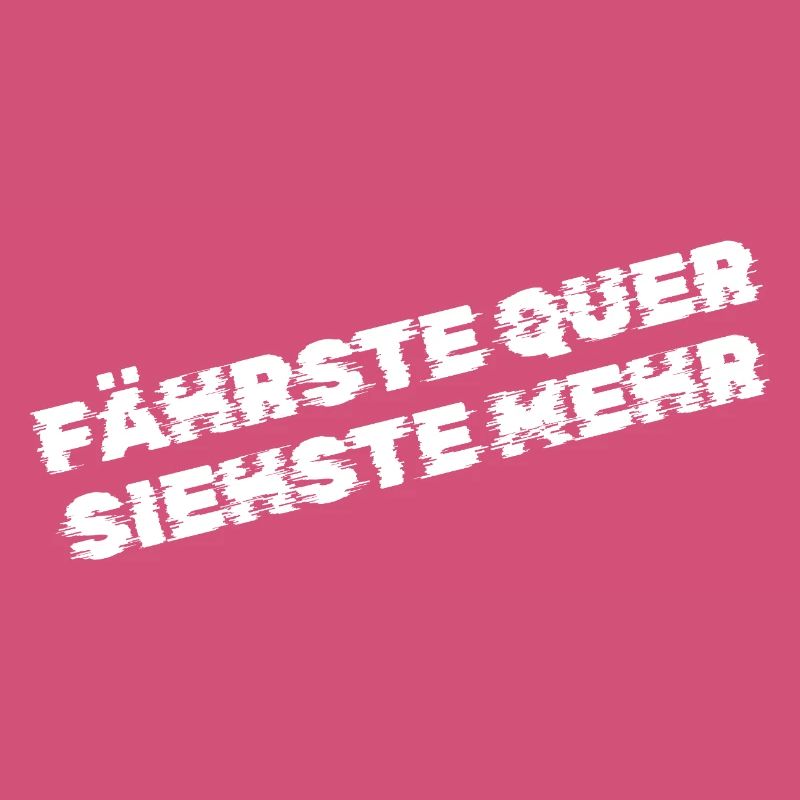 Fährste quer, siehste mehr – Drift & Tuning Spruch