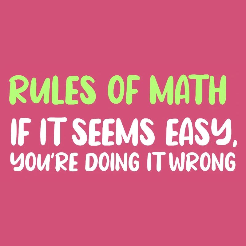 Rules of Math: Easy Seems Wrong
