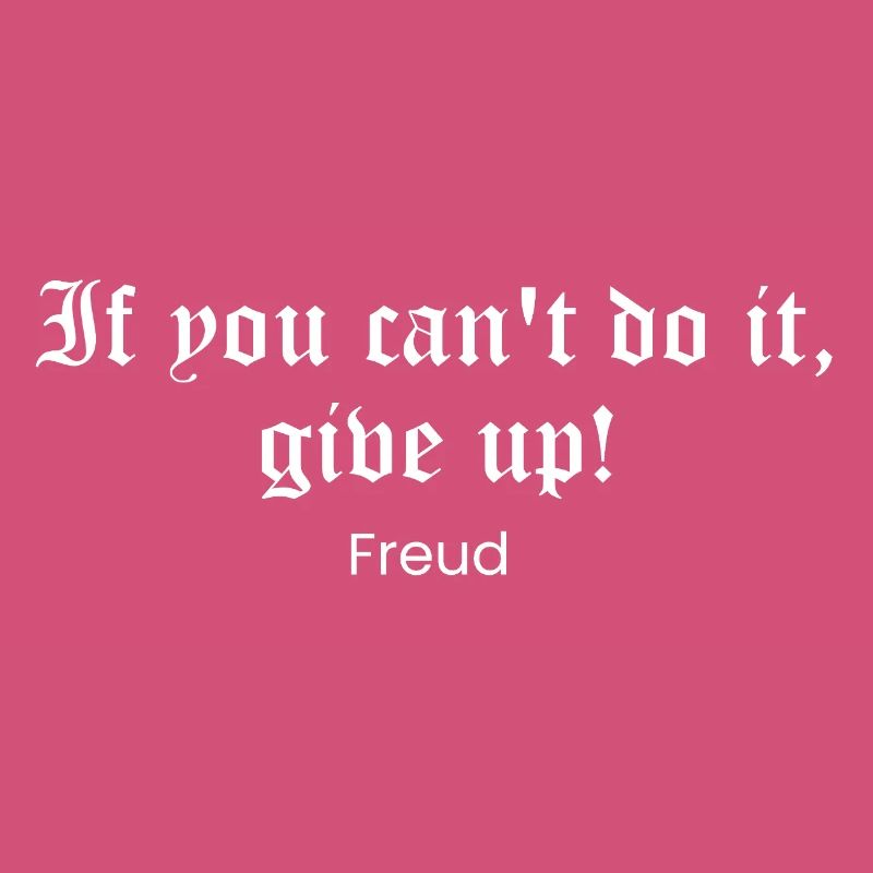 Citation gothique de Freud : Ou Do It or Quit