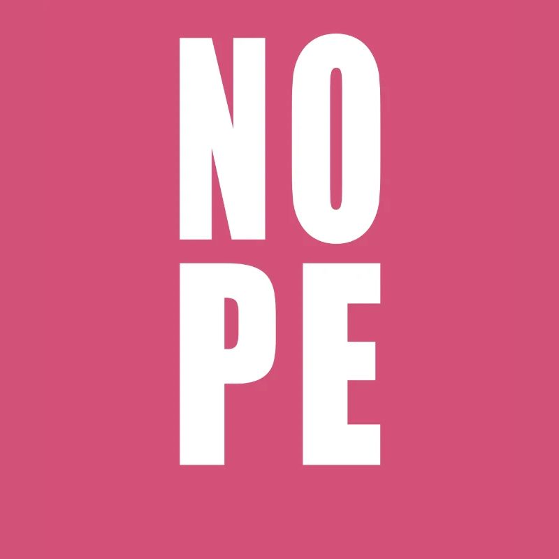Nope