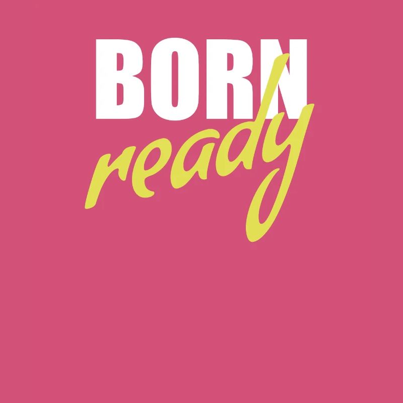 Born ready