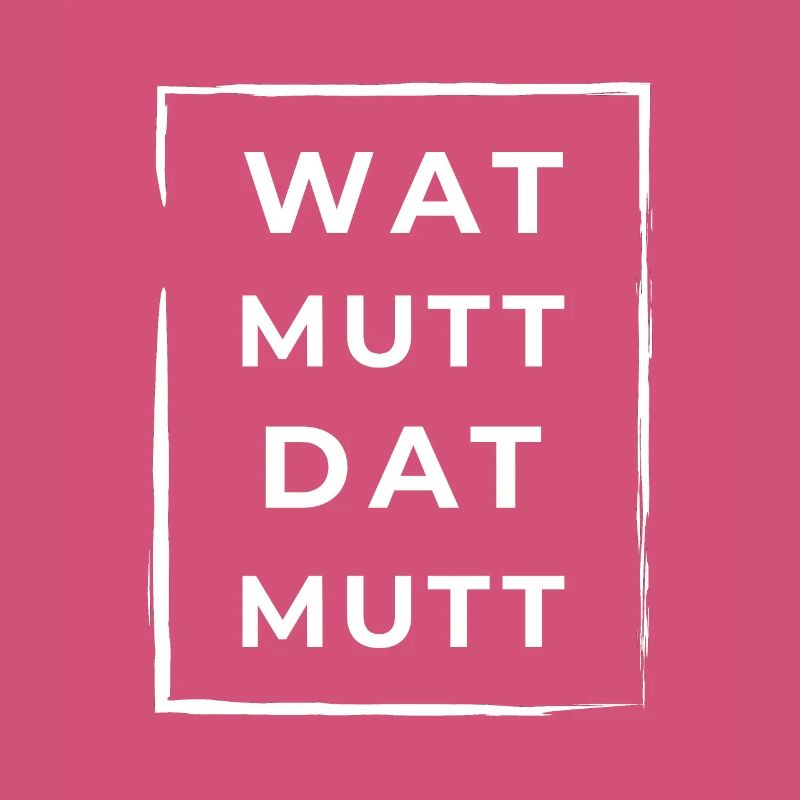 Wat Mutt Dat Mutt Low German North German