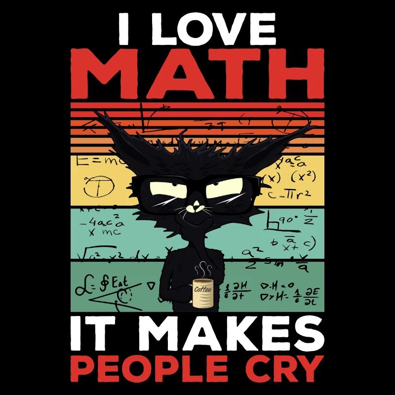 I Love Math It Makes People Cry Mathe Geschenk