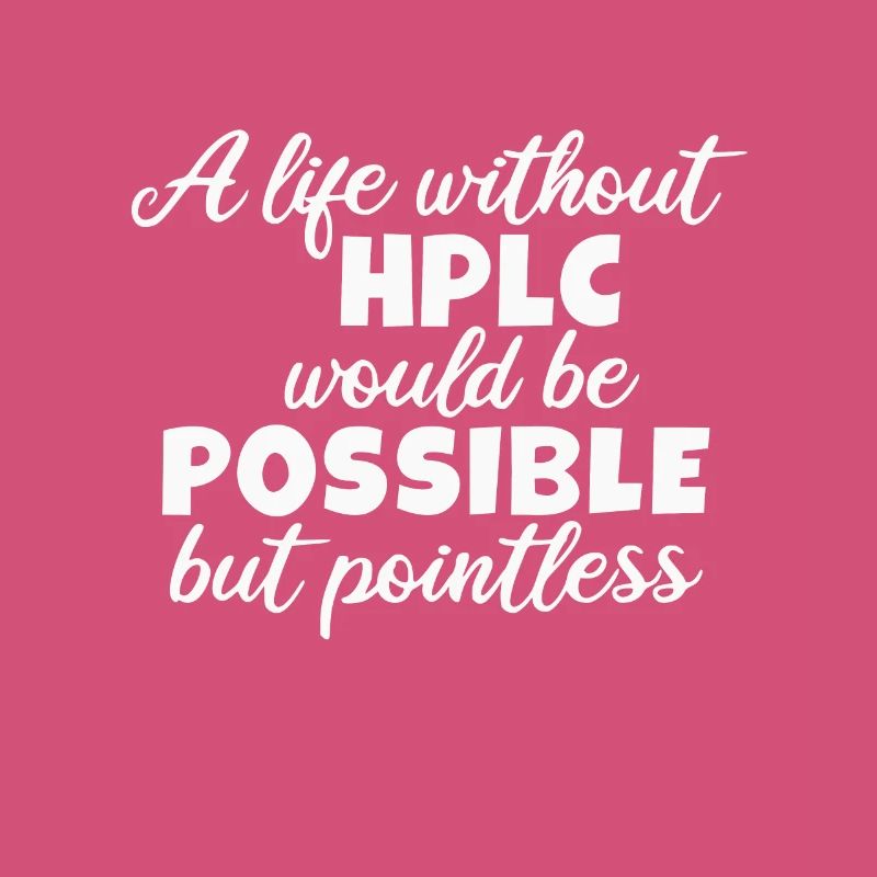 High Performance Liquid Chromatography HPLC