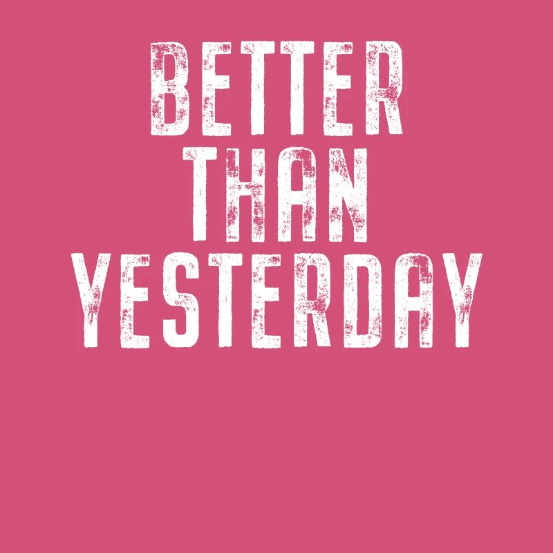 Better Than Yesterday Training Running Focus Success