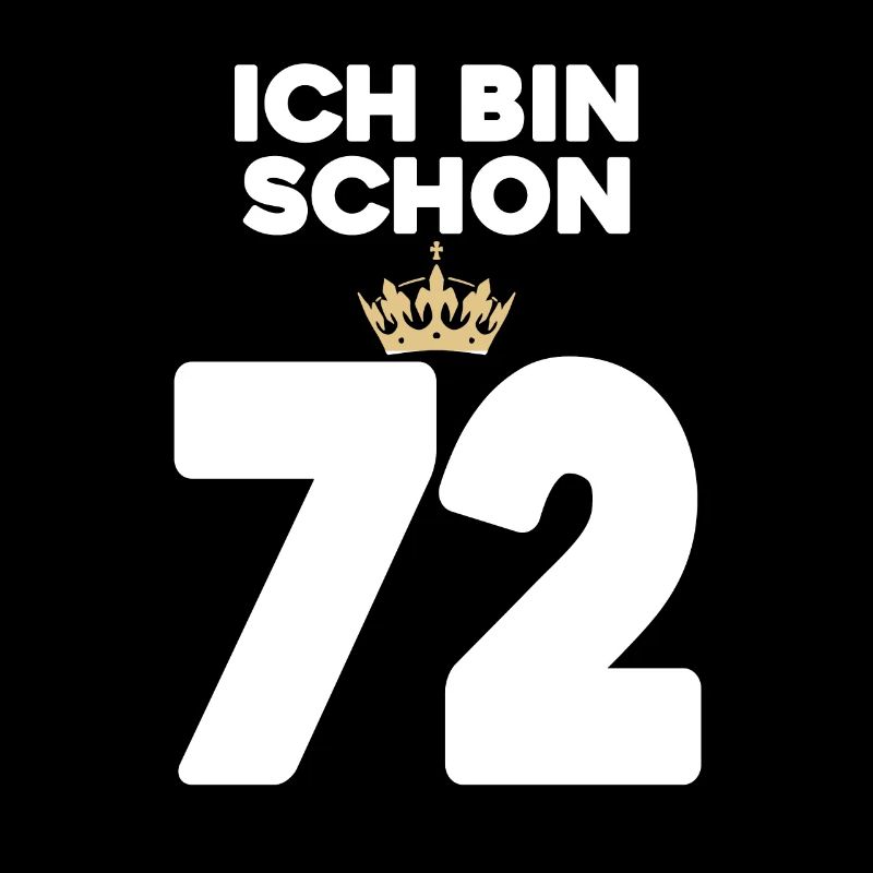 72. Geburtstag Geschenk - 72 Jahre mit Krone