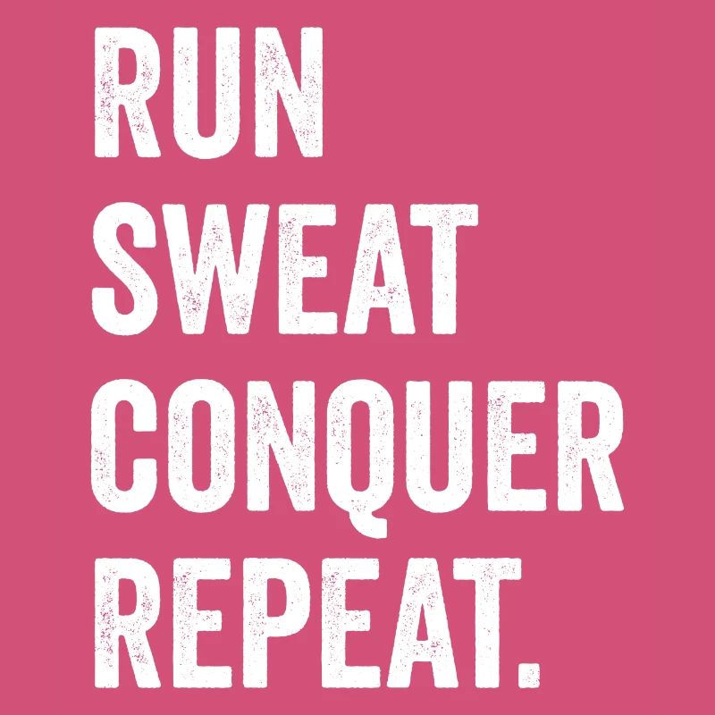 Courir. Sueur. Conquérir. Répéter.