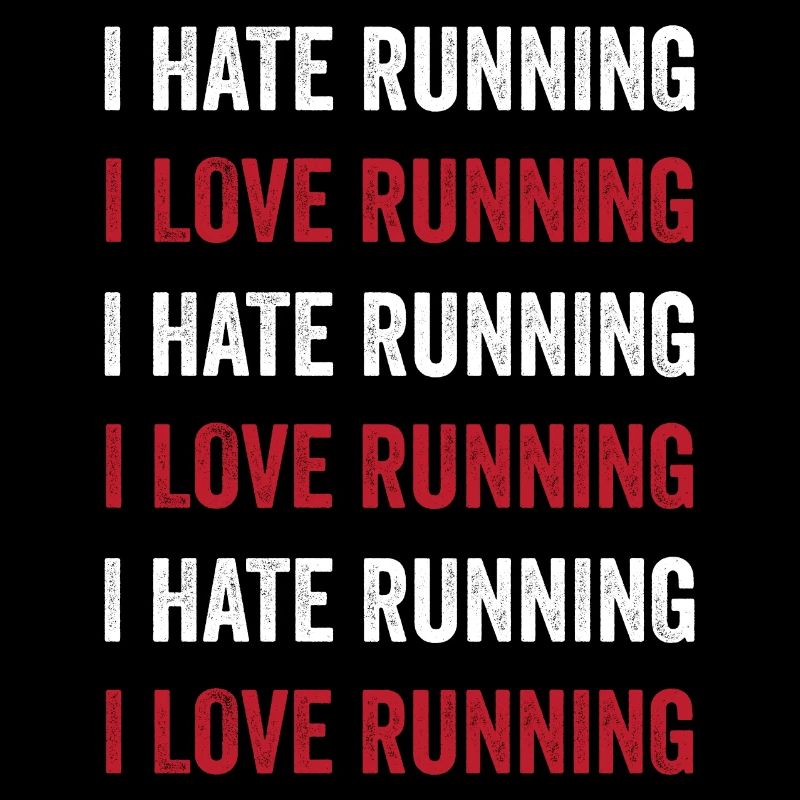 I Love Running - I Hate Running