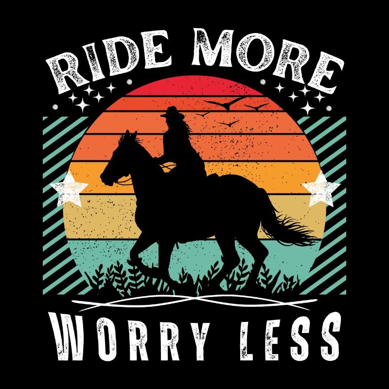 Ride More Worry Less - Horse Lovers Gift Idea