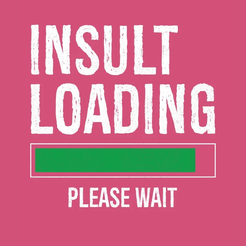 insult loading please wait