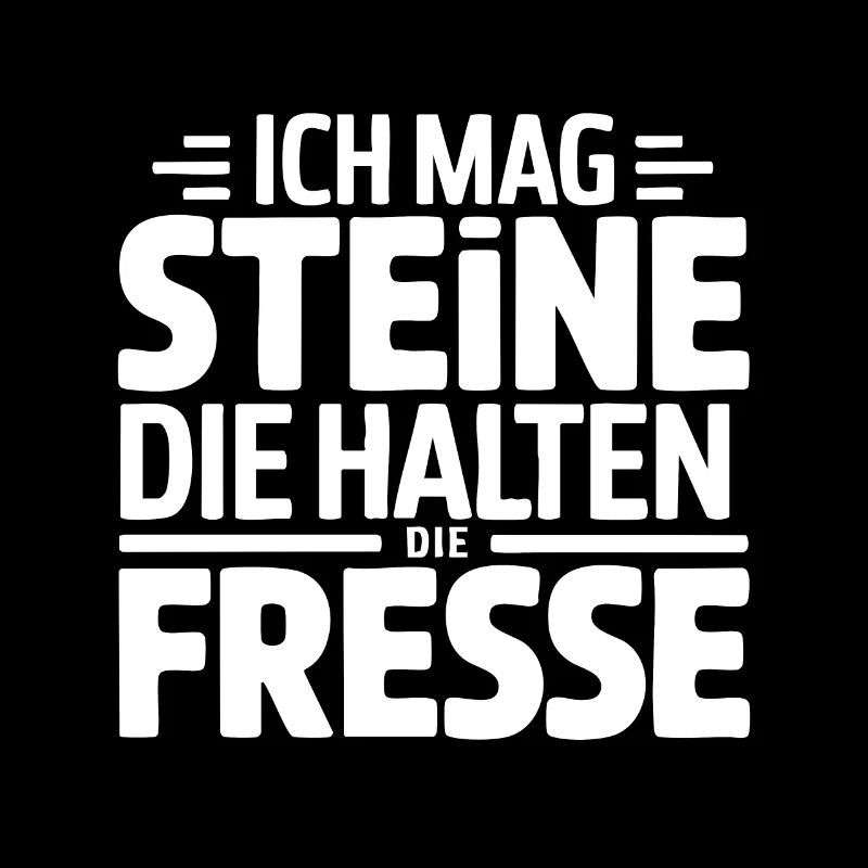 Sarkastisches Steine-Spruch-Design Ich mag Steine