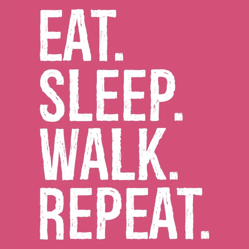 eat sleep walk repeat