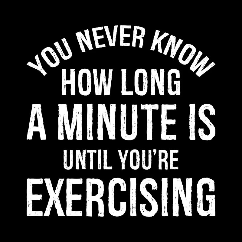 you never know how long a minute is until you're