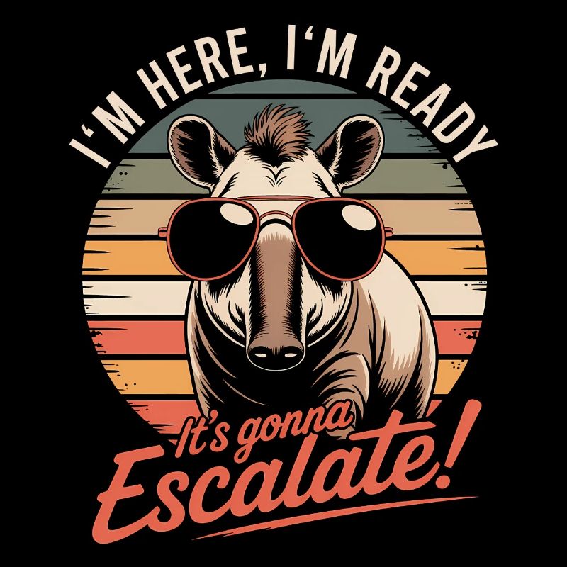 Retro Tapir I'm Here We Go It Escalates Anyway