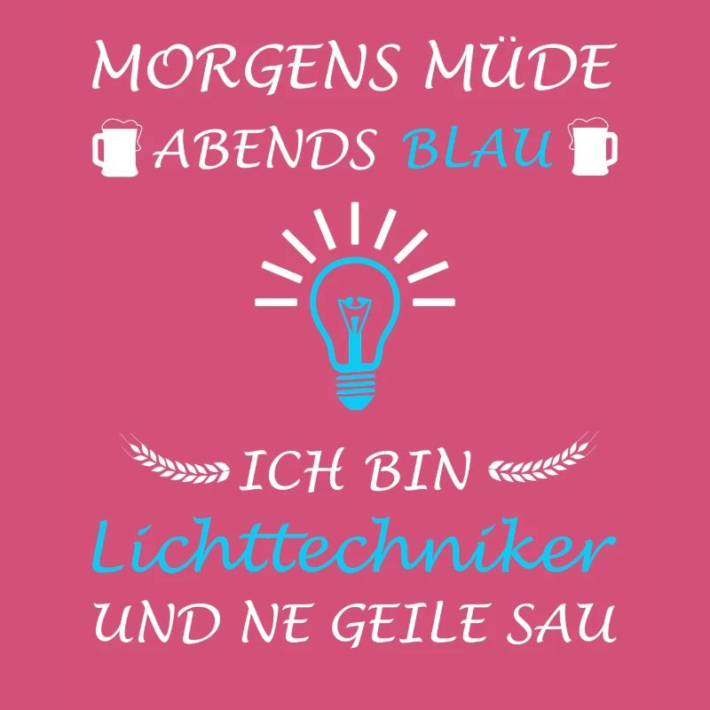 Lichttechniker Lichttechnik Spruch Lichtdesigner