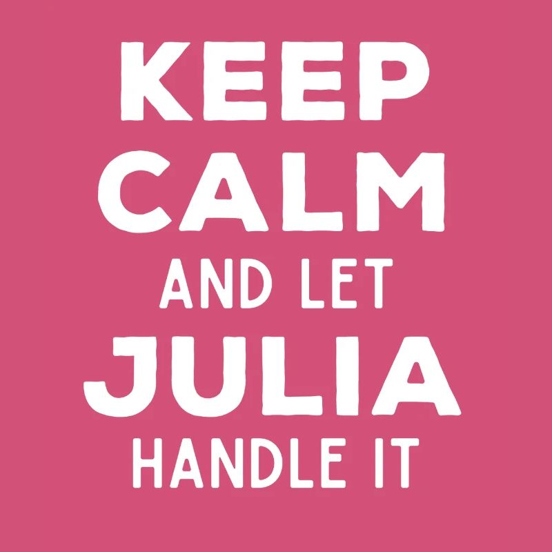 Keep Calm Lass Julia das regeln Lustiger Spruch