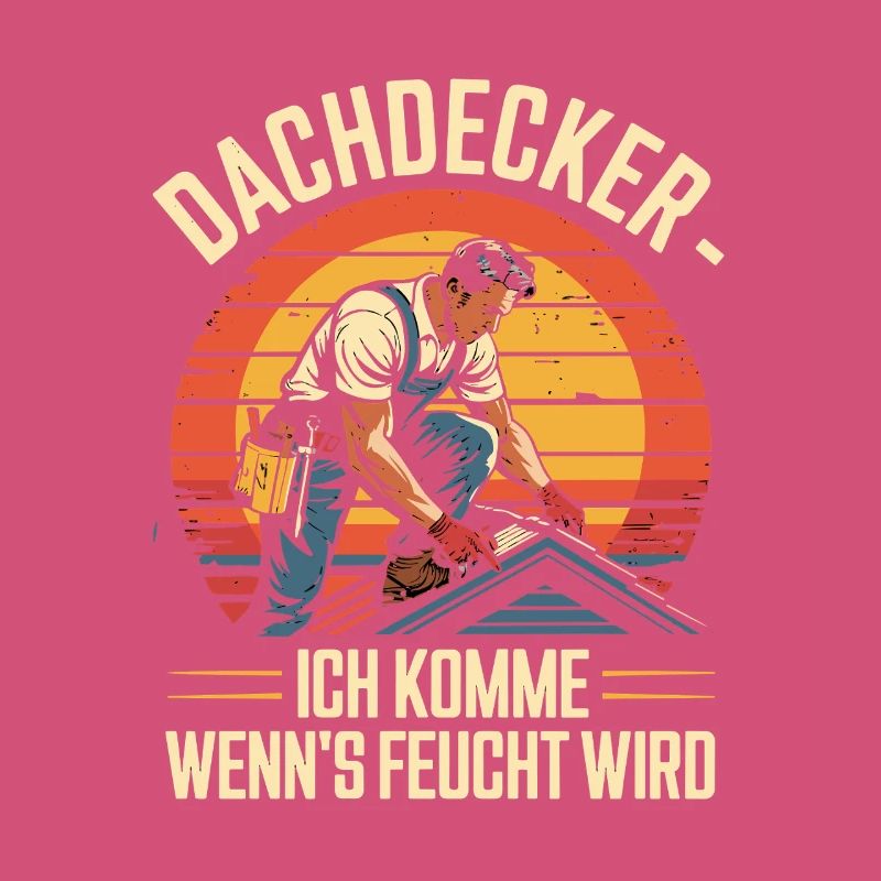 Dachdecker - Ich Komme Wenn's Feucht Wird