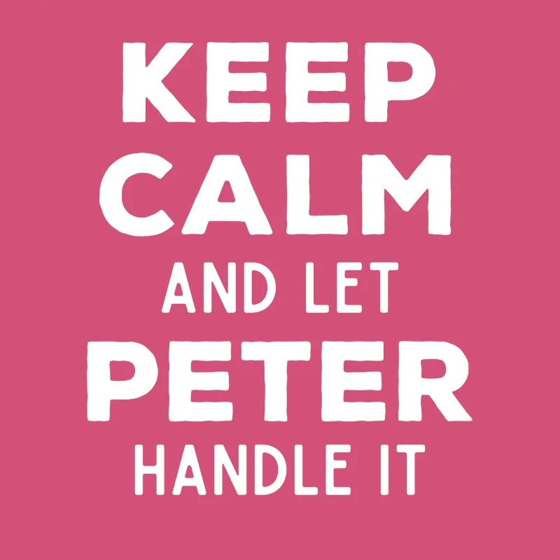 Keep Calm Lass Peter das regeln Lustiger Spruch