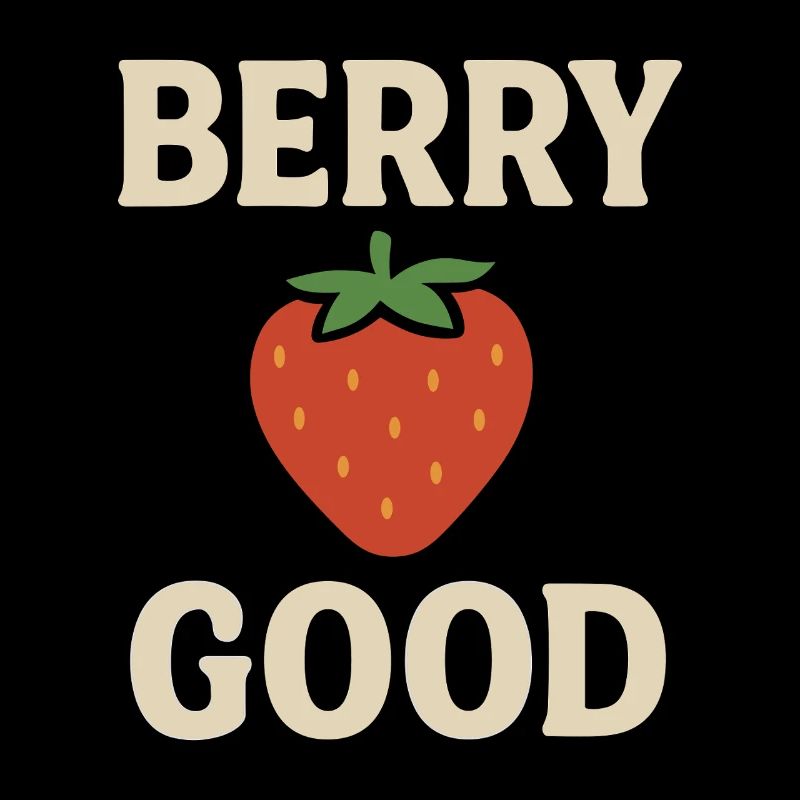 Berry Good – Lustiges Erdbeer Design