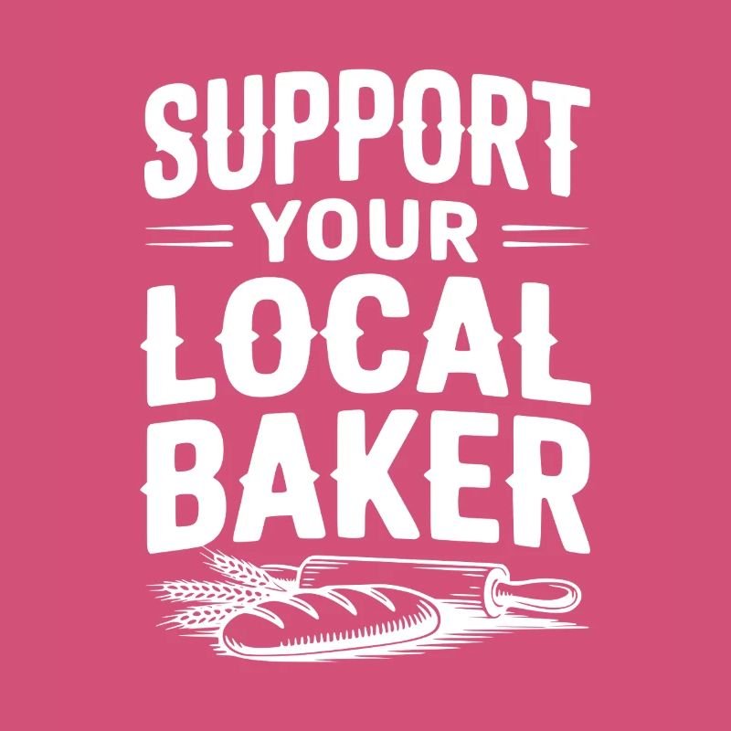 Support Your Local Baker