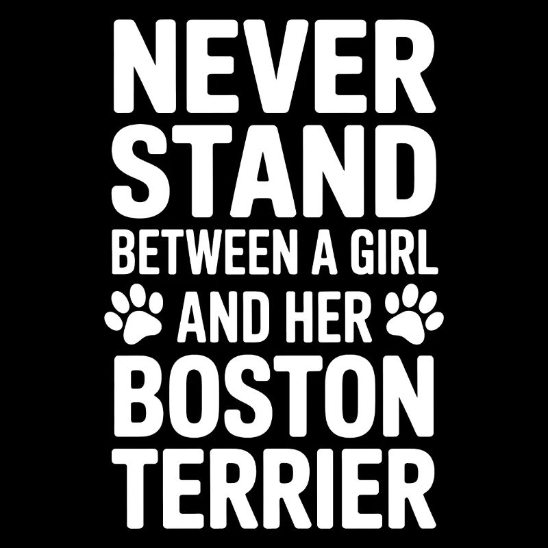 Boston Terrier Spruch Girl Boston Terrier Geschenk