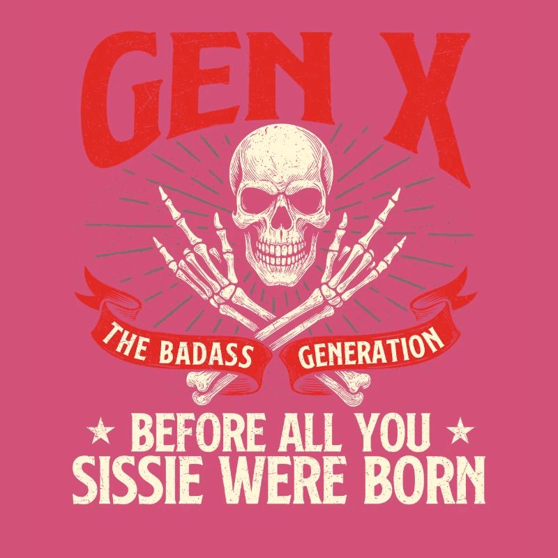 Gen X Badass Generation Rétro Nostalgie Citation