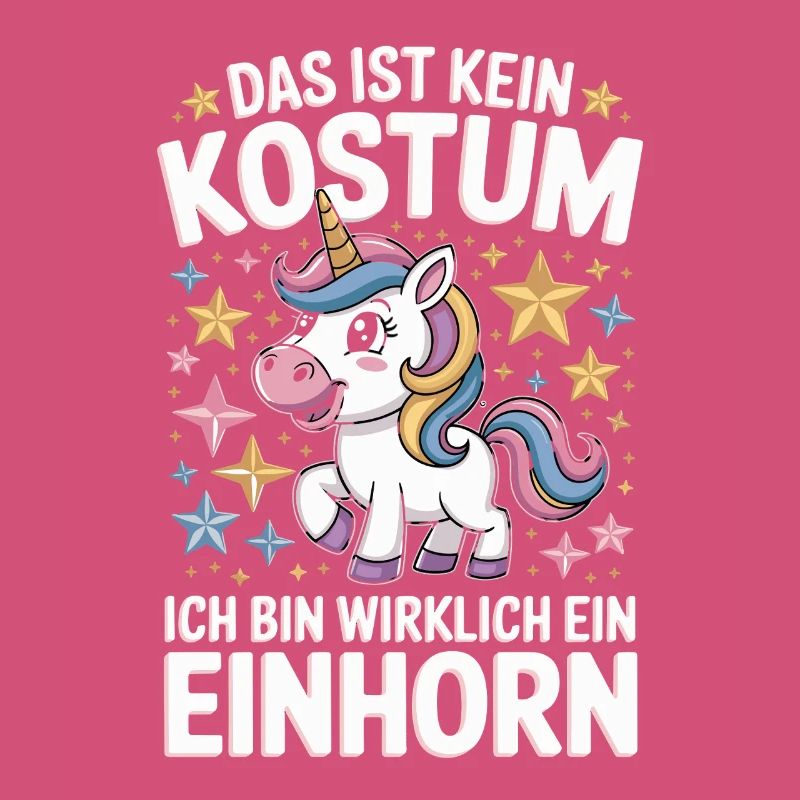  Das Ist Kein Kostum Ich Bin Wirklich Ein Einhorn
