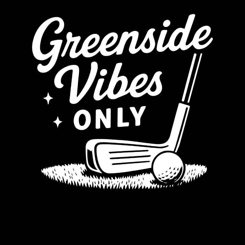 Greenside Vibes Only Funny Golf Player Lovers