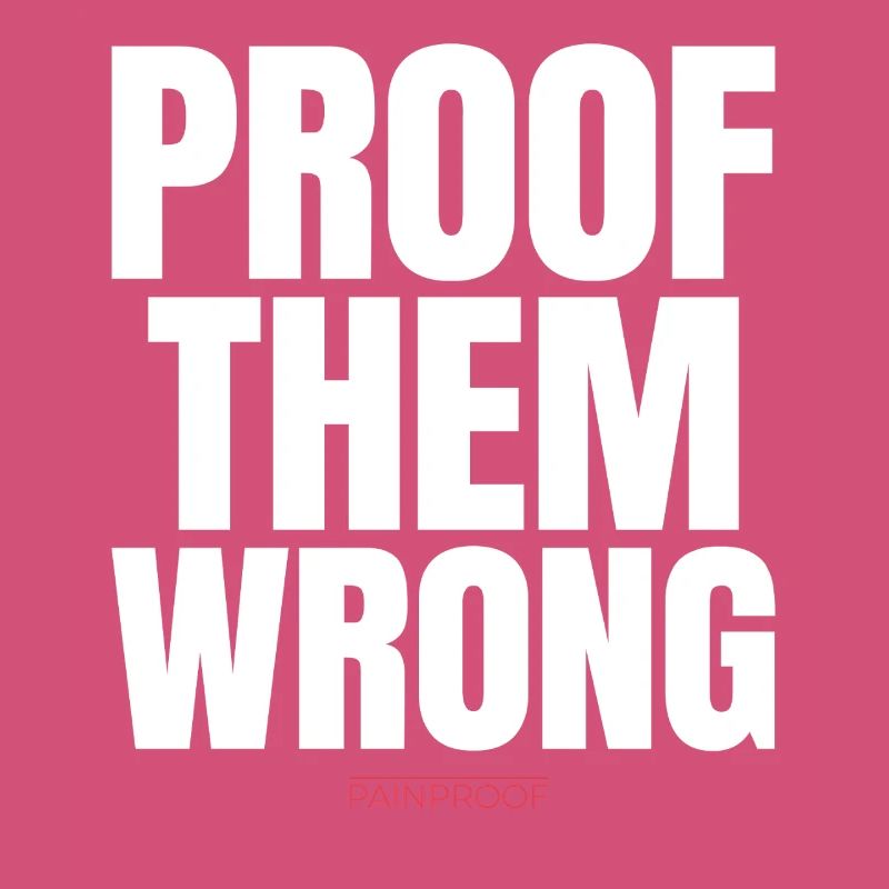 Proof Them Wrong 